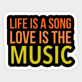 Music is life Sticker